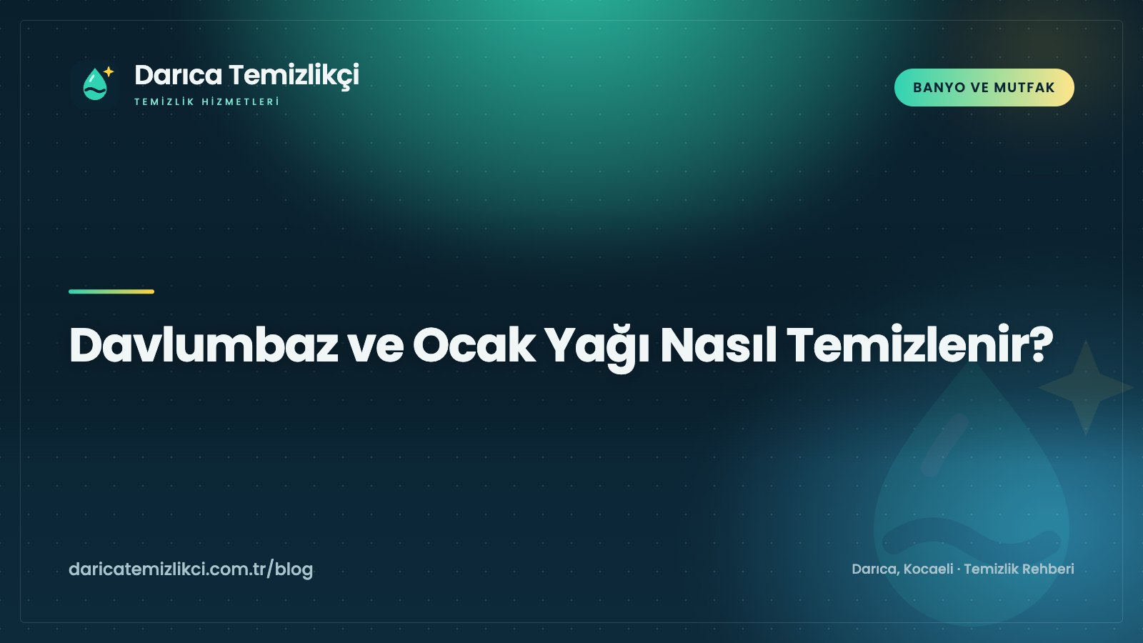 Davlumbaz nasıl temizlenir: yağ lekeli filtre ve ocak yüzeyi temizliği